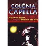 Ficha técnica e caractérísticas do produto Colonia Capella-Outra Face de Adao