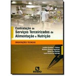 Ficha técnica e caractérísticas do produto Contratação de Serviços Terceirizados de Alimentação e Nutrição: Orientações Técnicas