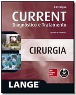 Ficha técnica e caractérísticas do produto Current Cirurgia: Diagnostico e Tratamento 14Ed.