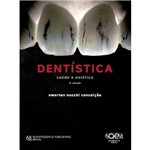 Ficha técnica e caractérísticas do produto Dentística Saúde e Estética