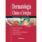 Ficha técnica e caractérísticas do produto Dermatologia Clinica e Cirurgica - 02Ed/16