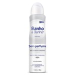 Ficha técnica e caractérísticas do produto Desodorante Banho a Banho Aerosol Sem Perfume 150mL
