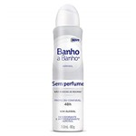 Ficha técnica e caractérísticas do produto Desodorante Banho a Banho Aerosol Sem Perfume 139ml