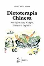 Ficha técnica e caractérísticas do produto Dietoterapia Chinesa - Nutrição para Corpo, Mente e Espírito