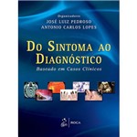 Ficha técnica e caractérísticas do produto Do Sintoma ao Diagnóstico: Baseado em Casos Clínicos