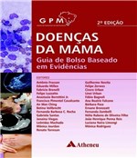 Ficha técnica e caractérísticas do produto Doencas da Mama - Guia de Bolso Baseado em Evidencias - 02 Ed - Atheneu
