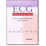 Ficha técnica e caractérísticas do produto Ecg: Eletrocardiologia Básica