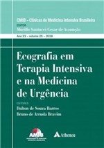 Ficha técnica e caractérísticas do produto Ecografia em Terapia Intensiva e na Medicina de Urgencia - Atheneu