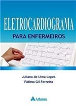 Ficha técnica e caractérísticas do produto Eletrocardiograma para Enfermeiros
