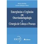 Ficha técnica e caractérísticas do produto Emergências e Urgências em Otorrinolaringologia e Cirurgia de Cabeça e Pescoço