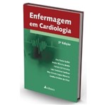 Ficha técnica e caractérísticas do produto Enfermagem em Cardiologia - Atheneu
