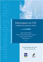 Ficha técnica e caractérísticas do produto Enfermagem em UTI: Cuidando do Paciente Crítico (Série Enfermagem)