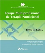 Ficha técnica e caractérísticas do produto Equipe Multiprofissional de Terapia Nutricional - Atheneu