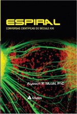 Ficha técnica e caractérísticas do produto Espiral - Conversas Cientificas do Seculo Xxi - Atheneu - 1