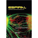Ficha técnica e caractérísticas do produto Espiral - Conversas Cientificas do Seculo Xxi - Atheneu