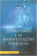 Ficha técnica e caractérísticas do produto Espiritismo e as Manifestações Psiquicas,O - Lachatre