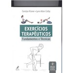 Ficha técnica e caractérísticas do produto Exercicios Terapeuticos - Fundamentos e Tecnicas - 6º Ed
