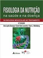 Ficha técnica e caractérísticas do produto Fisiologia da Nutrição na Saúde e na Doença