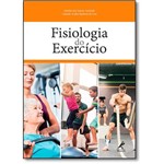 Ficha técnica e caractérísticas do produto Fisiologia do Exercício