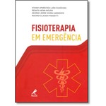Ficha técnica e caractérísticas do produto Fisioterapia em Emergências