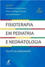 Ficha técnica e caractérísticas do produto Fisioterapia em Pediatria e Neonatologia - 2ª Ed