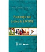 Ficha técnica e caractérísticas do produto Fisioterapia Nas Lesoes do Esporte - Atheneu