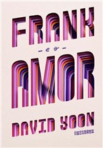 Ficha técnica e caractérísticas do produto Frank e o Amor - Cia das Letras