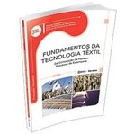 Ficha técnica e caractérísticas do produto Fundamentos da Tecnologia Textil da Concepcao da Fibra ao Processo de Estamparia - Erica