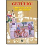 Ficha técnica e caractérísticas do produto Getúlio! - 1ª Ed. 2004