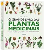 Ficha técnica e caractérísticas do produto Grande Livro das Plantas Medicinais, o