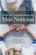 Ficha técnica e caractérísticas do produto Guia de Comunicação de Más Notícias - Atheneu