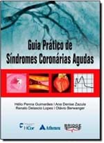 Ficha técnica e caractérísticas do produto Guia Pratico de Sindromes Coronarias Agudas