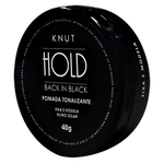 Ficha técnica e caractérísticas do produto Knut Back in Black Hold Pomada Tonalizante 40g