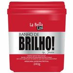 Ficha técnica e caractérísticas do produto La Bella Liss Banho De Brilho Máscara Hidronutritiva - 240g