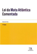 Ficha técnica e caractérísticas do produto Lei da Mata Atlantica Comentada - 02Ed/18 - Almedina