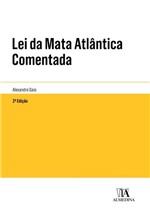 Ficha técnica e caractérísticas do produto Lei da Mata Atlântica Comentada - Almedina