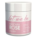 Ficha técnica e caractérísticas do produto Let me Be Rose Máscara 500g