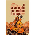 Ficha técnica e caractérísticas do produto Livro - a Revolução que Mudou o Mundo: Rússia, 1917