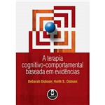 Ficha técnica e caractérísticas do produto Livro - a Terapia Cognitivo-Comportamental Baseada em Evidências