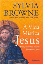 Ficha técnica e caractérísticas do produto Livro - a Vida Mística de Jesus