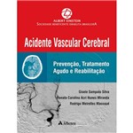 Ficha técnica e caractérísticas do produto Livro - Acidente Vascular Cerebral: Prevenção, Tratamento Agudo e Reabilitação