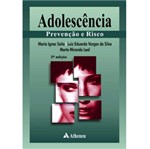 Ficha técnica e caractérísticas do produto Livro - Adolescência: Prevenção e Risco