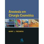 Ficha técnica e caractérísticas do produto Livro - Anestesia Em Cirurgia Cosmética - Friedberg 