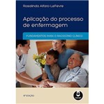 Ficha técnica e caractérísticas do produto Livro - Aplicação do Processo de Enfermagem: Fundamentos para o Raciocínio Clínico