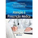 Ficha técnica e caractérísticas do produto Livro - Atenção à Prescrição Médica