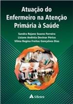 Ficha técnica e caractérísticas do produto Livro - Atuação do Enfermeiro na Atenção Primária à Saúde - Ferreira