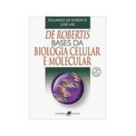 Ficha técnica e caractérísticas do produto Livro - Bases da Biologia Celular e Molecular - 4ª Edição 2006