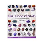 Ficha técnica e caractérísticas do produto Livro - Bíblia dos Cristais, a - o Guia Definitivo dos Cristais