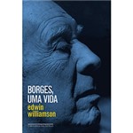 Ficha técnica e caractérísticas do produto Livro - Borges, uma Vida