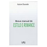 Ficha técnica e caractérísticas do produto Livro - Breve Manual De Estilo E Romance